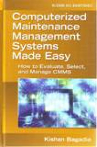 COMPUTERIZED MAINTENACE MANAGEMENT SYSTEMS MADE EASY