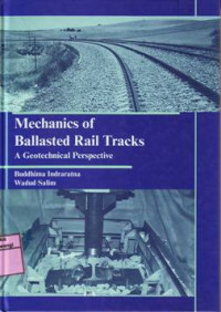 MECHANICS OF BALLASTED RAIL TRACKS A Geotechnical Perspective