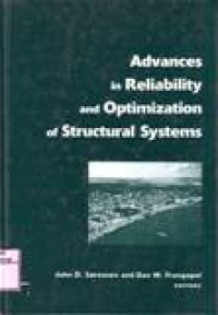 ADVANCES IN RELIABILITY AND OPTIMIZATION OF STRUCTURAL SYSTEMS