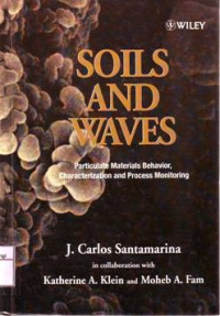 SOILS AND WAVES Particulate Materials Behavior, Characterization and Process Monitoring