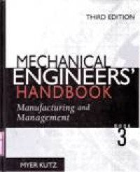 MECHANICAL ENGINEERS' HANDBOOK MANUFACTURING AND MANAGEMENT