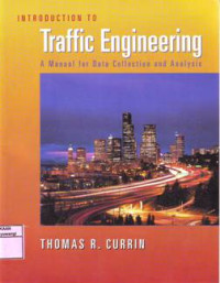 INTRODUCTION TO TRAFFIC ENGINEERING A Manual for Data Collection and Analysis