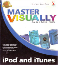 MASTER VISUALLY iPOD AND iTUNES