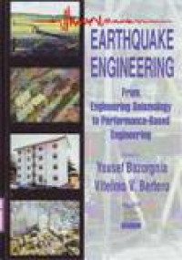 EARTHQUAKE ENGINEERING FROM ENGINEERING SEISMOLOGY TO PERFORMANCE-BASED ENGINEERING