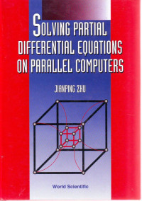 SOLVING PARTIAL DIFFERENTIAL EQUATIONS ON PARALLEL COMPUTERS