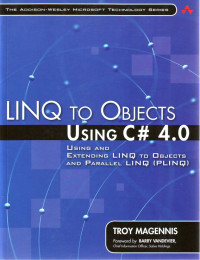 LINQ TO OBJECTS USING C# 4.0; USING AND EXTENDING LINQ TO OBJECTS AND PARALLEL LINQ (PLINQ)