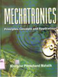 MECHATRONICS PRINCIPLES, CONCEPTS AND APPLICATIONS