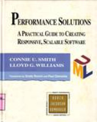 PERFORMANCE SOLUTIONS; A PRACTICAL GUIDE TO CREATING RESPONSIVE,SCALABLE SOFTWARE