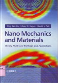 NANO MECHANICS AND MATERIALS THEORY, MULTISCALE METHODS AND APPLICATIONS