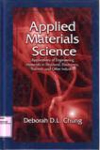Image of APPLIED MATERIALS SCIENCE APPLICATIONS OF ENGGINEERING MATERIALS IN STRUCTURAL, ELECTRONICS, THERMAL, AND OHTER INDUSTRIES