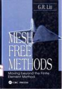 MESH FREE METHODS MOVING BEYOND THE FINITE ELEMENT METHOD