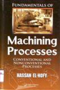 FUNDAMENTALS OF MACHINING PROCESSES CONVENTIONAL AND NONCONVENTIONAL PROCESSES