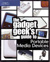 THE GADGET GEEK'S GUIDE TO PORTABLE MEDIA DEVICES