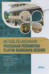 METODE PELAKSANAAN PEKERJAAN PERAWATAN PLAFON BANGUNAN GEDUNG