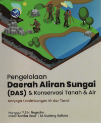 Pengelolaan Daerah Aliran Sungai (DAS) Dan Konservasi Tanah & Air