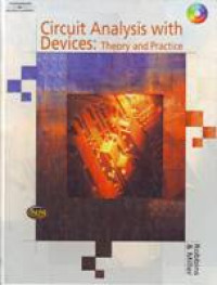 CIRCUIT ANALYSIS WITH DEVICES : THEORY AND PRACTICE