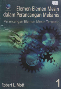 ELEMEN-ELEMEN MESIN DALAM PERANCANGAN MEKANIS (BUKU1)