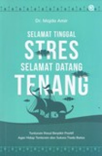 SELAMAT TINGGAL STRES SELAMAT DATANG TENANG