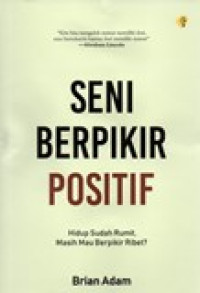 SENI BERPIKIR POSITIF