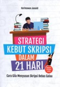 STRATEGI KEBUT SKRIPSI DALAM 21 HARI