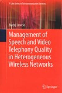 MANAGEMENT OF SPEECH AND VIDEO TELEPHONY QUALITY IN HETEROGENEOUS WIRELESS NETWORKS