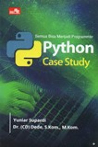 SEMUA BISA MENJADI PROGRAMMER PYTHON CASE STUDY