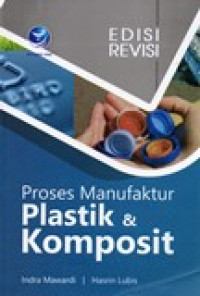 PROSES MANUFAKTUR PLASTIK DAN KOMPOSIT