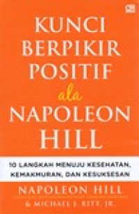 KUNCI BERPIKIR POSITIF ALA NAPOLEON HILL