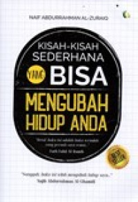 KISAH-KISAH SEDERHANA YANG BISA MENGUBAH HIDUP ANDA