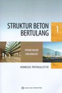 STRUKTUR BETON BERTULANG 1  PERANCANGAN DAN ANALISIS