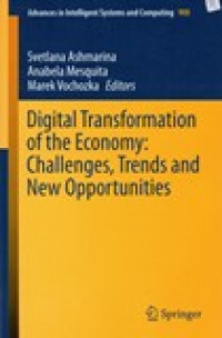 Image of DIGITAL TRANSFORMATION OF THE ECONOMY : CHALLENGES, TRENDS AND NEW OPPORTUNITIES