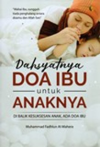 DAHSYATNYA DOA IBU UNTUK ANAKNYA