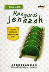 TATA CARA MENGURUS JENAZAH SESUAI TUNTUNAN RASULULLAH SAW