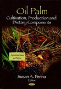 OIL PALM  CULTIVATION, PRODUCTION AND DIETARY COMPONENTS