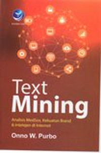 TEXT MINING -ANALISIS MEDSOS,KEKUATRAN BRAND,& INTELIJEN DI INTERNET