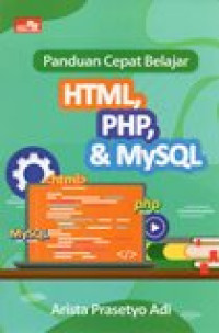 PANDUAN CEPAT BELAJAR HTML,PHP, & MYSQL