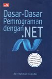 DASAR-DASAR PEMROGRAMAN DENGAN .NET