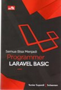 SEMUA BISA MENJADI PROGRAMMER LARAVEL BASIC