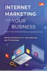 INTERNET MARKETING FOR YOUR BUSINESS