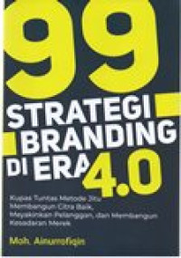 99 STRATEGI BRANDING DI ERA 4.0