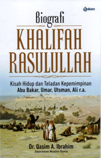 BIOGRAFI KHALIFAH ROSULULLAH