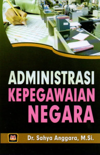 ADMINISTRASI KEPEGAWAIAN NEGARA