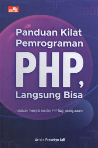 PANDUAN KILAT PEMPROGRAMAN PHP, LANGSUNG BISA