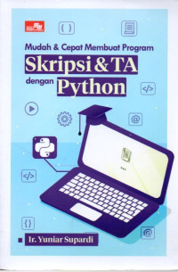 MUDAH & CEPAT MEMBUAT PROGRAM SKRIPSI & TA DENGAN PYTHON