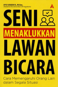 SENI MENAKLUKKAN LAWAN BICARA