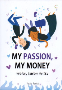 MY PASSION, MY MONEY