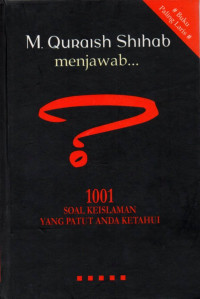 MENJAWAB ? 1001 SOAL KEISLAMAN YANG PATUT ANDA KETAHUI