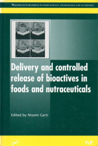 DELIVERY  AND CONTROLLED RELEAS AF BIOACTIVES IN FOODS AND NUTRACEUTICALS