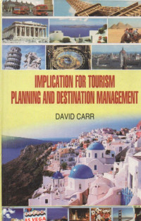 IMPLICATION FOR TOURISM PLANNING AND DESTINATION MANAGEMENT