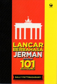 LANCAR BERBAHASA JERMAN DENGAN 101 KATA KUNCI